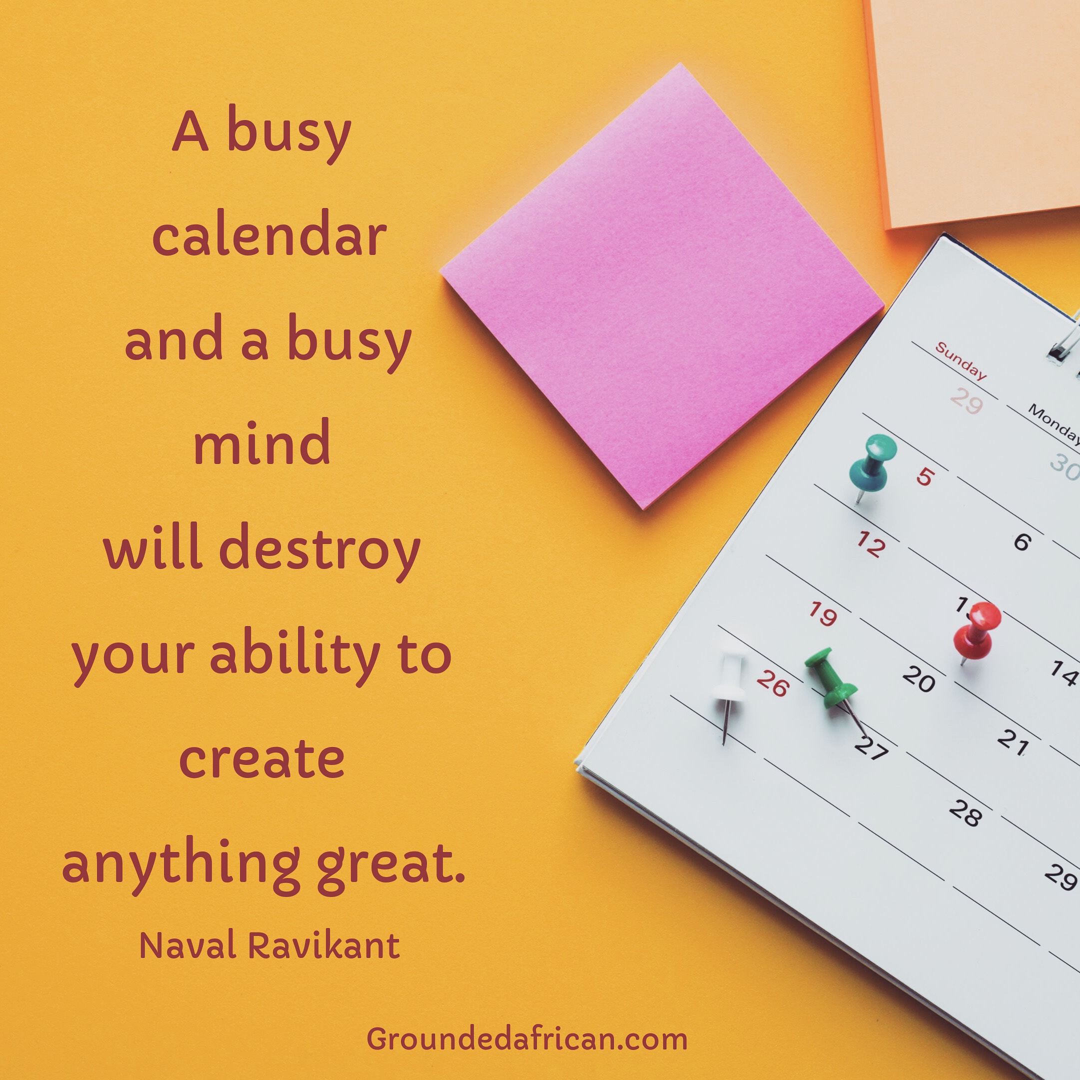 Calendar and post it notes. Quote by Naval Ravikant