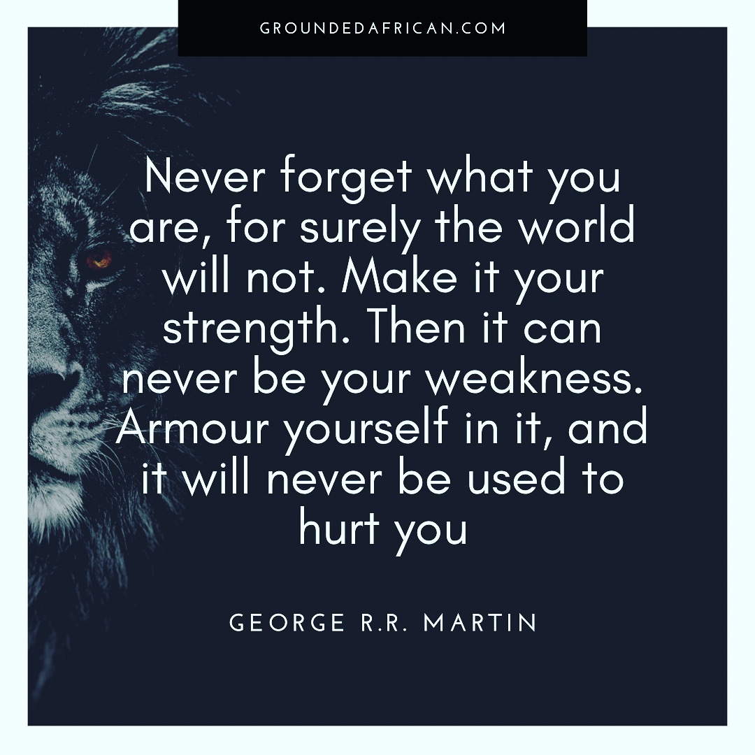 Quotes To Live By: George R.R. Martin – Grounded African, image size:1080x1080